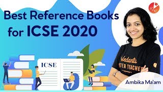 Best Books for ICSE 2020 | Check the Best Reference Books for ICSE | Vedantu Class 10
