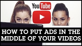 How To Put Ads on Your YouTube Videos and Get Paid: Ads In The Middle Of Your Videos