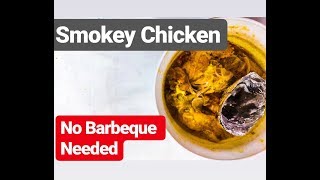 Smokey Chicken Recipe - No Barbecue needed - Simplest Recipe