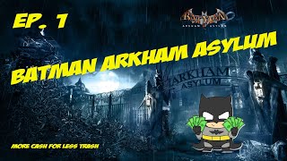 BATMAN ARKHAM ASYLUM, EP. 1: Побег