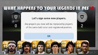 What Happens To Your Legends In Pes2019 Mobile ???