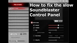 How-To: fix slow Soundblaster Control Panel (Soundblaster Z-Series)