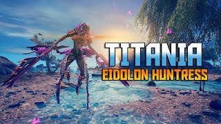 [WARFRAME] Eidolon Huntress TITANIA