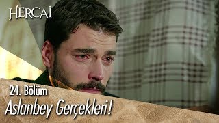 Aslanbey gerçekleri! - Hercai 24. Bölüm