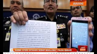 Suami isteri ditahan sebar maklumat palsu banjir