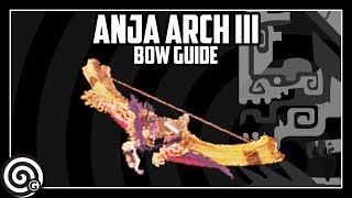 Arch Anja III - Arch Tempered Vaal Hazak Counter Build - Bow Weapon Guide | Monster Hunter World