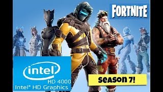 Fortnite - Season 7 | Intel HD 4000 | Core i3 | 8GB RAM |