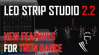 LED Strip Studio 2.2 - new features for Tron Dance