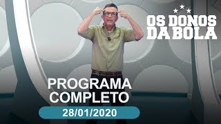 Os Donos da Bola - 28/01/2020 - Programa completo