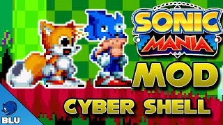 Sonic Mania MOD: Cyber Shell - En Español