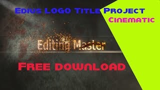 Edius 7/8/9 LOGO /Title Project # Free Download # Editing Master M-9749092282