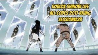 [100% WORKS]ROBLOX SHINOBI LIFE | ALL NEW CODES 2017 | RKING SESSION#23 COMBOS