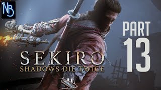 Sekiro: Shadows Die Twice Walkthrough Part 13 No Commentary