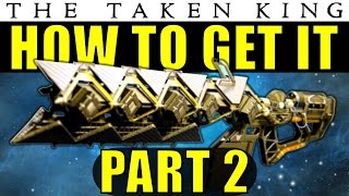 Destiny: How to Get The Sleeper Simulant Exotic Heavy Fusion Rifle | Part 2 | The Taken King