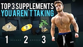 3 Supplements You Aren't Taking BUT Should Be! (Not Sponsored*)