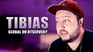 Tibia: Global ou OtServer - Explicando a diferença?