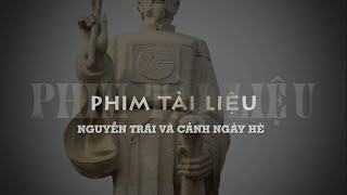 PHIM TÀI LIỆU: NGUYỄN TRÃI - CẢNH NGÀY HÈ (LTT - HỘI AN)