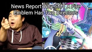 News Report:Why SMT X Fire Emblem Has Two Directors