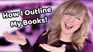 How I Outline My Books!