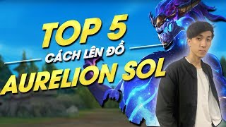 TOP 5 CÁCH LÊN ĐỒ CHO AURELION SOL PHONG CÁCH DRAGON B!