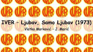 Iver - Ljubav, Samo Ljubav