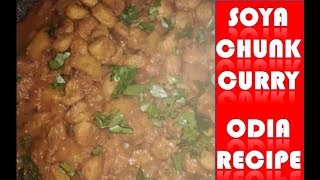 SOYABEAN CHUNKS CURRY IN ODIYA | MEAL MAKER CURRY RECIPES | HOW TO COOK SOYA CHUNKS INDIAN STYLE
