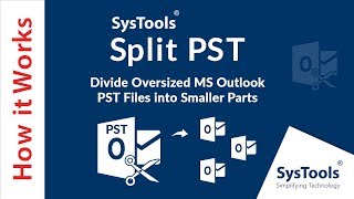 SysTools Split PST [Official] - Break or Divide an Oversized Outlook PST File into Multiple Parts