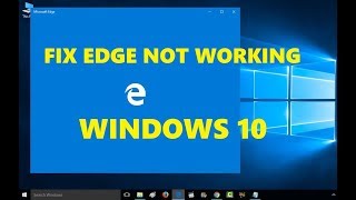 Fix Edge Not Working | Microsoft Edge Not Opening | Repair Microsoft Edge In Windows 10 [ SIMPLE ]