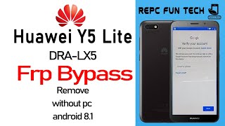 Frp bypass done Huawei Y5 Lite DRA-LX5 android 8.1.0 security patch update 05 June 2019