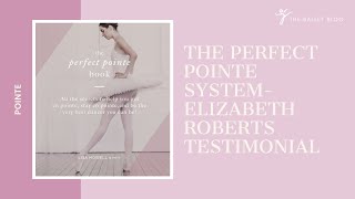 The Perfect Pointe System - Elizabeth Roberts - Testimonial