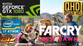 FAR CRY NEW DAWN 1440P GTX 1080 I7 4790K