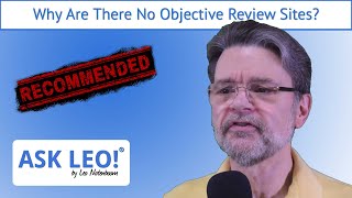 Why Are There No Objective Review Sites?