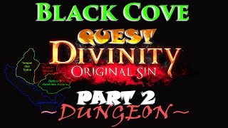 Divinity: Original Sin - Black Cove QUEST - Walkthrough - Let's Play - Part 2