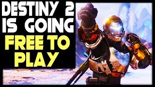 DESTINY 2 PS4 GOING FREE TO PLAY - WHAT YOU NEED TO KNOW!
