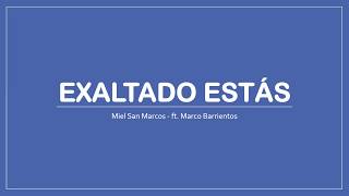 Exaltado estás- Letra y acordes