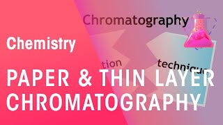 Tutorial: Paper and Thin Layer Chromatography | The Chemistry Journey | The Fuse School