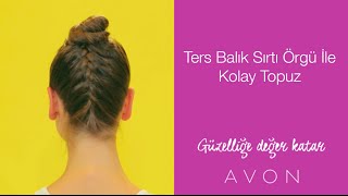 Ters Balık Sırtı Örgü ile Kolay Topuz Saç Modeli