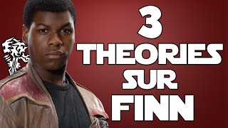 3 THÉORIES SUR FINN - STAR WARS 7 (SPOIL)