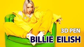 3D PEN | BILLIE EILISH | Как нарисовать Билли Айлиш 3D ручкой? | 2019