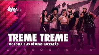 Treme Treme - MC Loma e as Gêmeas Lacração | FitDance TV (Coreografia) Dance Video