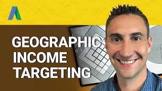 Geographic Income Targeting in AdWords