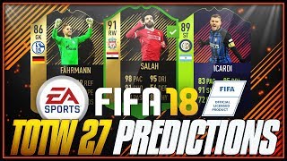 FIFA 18 - TOTW #27 PREDICTIONS ft. 92 Salah, 89 PTG Icardi, & 86 IF Fahrmann - #FIFA18 #TOTW27