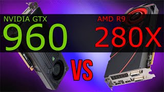 NVIDIA GTX 960 vs AMD R9 280X