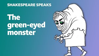 The green-eyed monster - Shakespeare Speaks