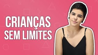 Crianças sem limites: Como colocar limites na educação do seu filho?