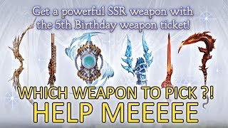 【Granblue Fantasy】Which Weapon Should I Pick ? (5th Anniversary Special Ticket)