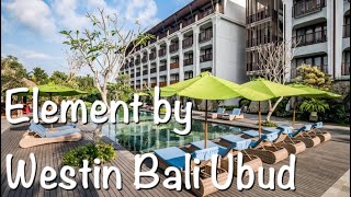 Element by Westin Bali Ubud ?【Bali】?【家族でホテル紹介】