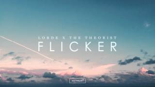 Lorde - Flicker | The Theorist Remix