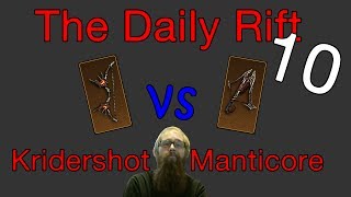 The Daily Rift - Episode 10 - Torment 6 Manticore vs Kridershot and Death by Lightning!