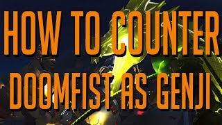 How To Counter DOOMFIST as GENJI
